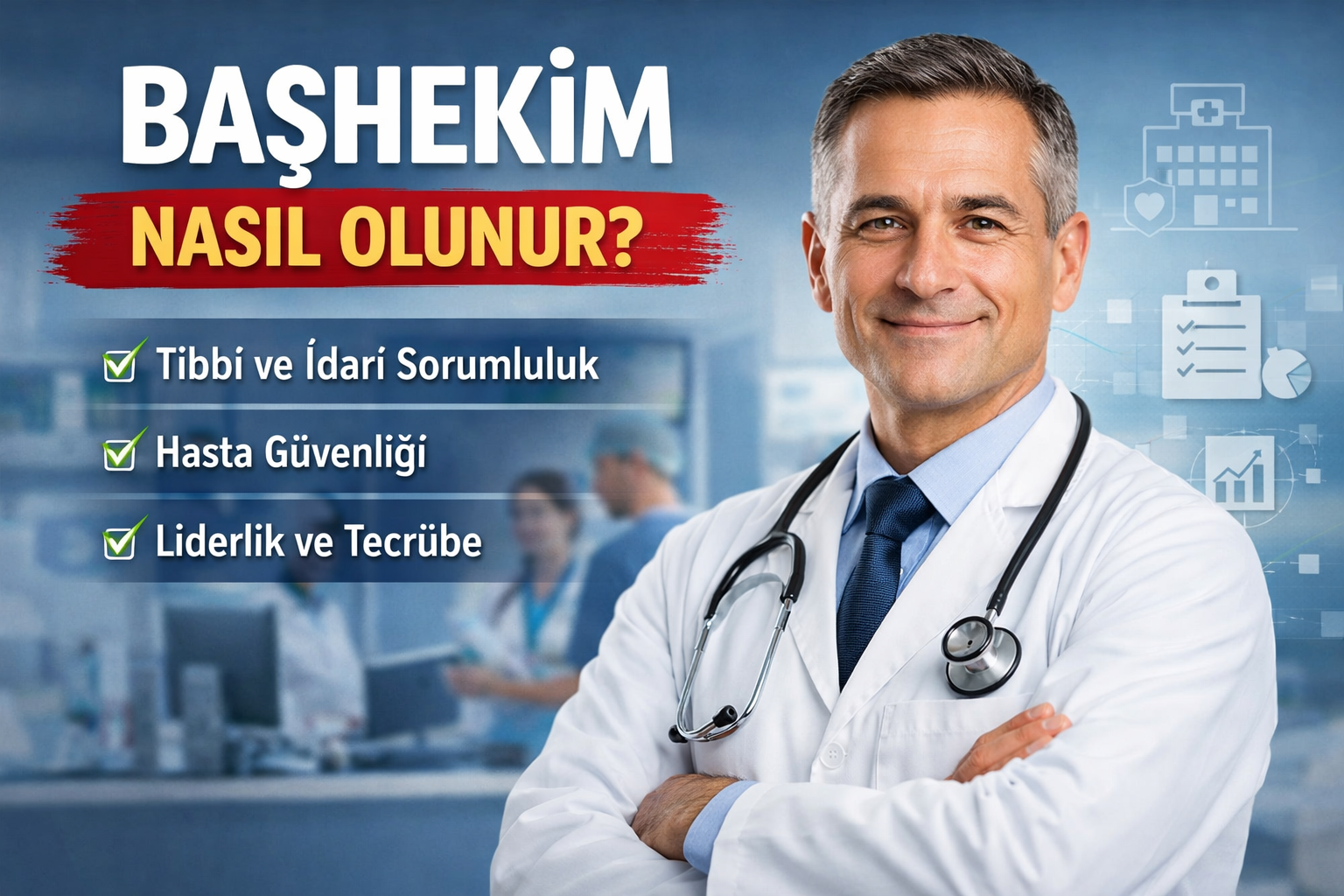 Başhekim Nasıl Olunur? Şartları, Süresi, Maaşı ve Kariyer Yolu