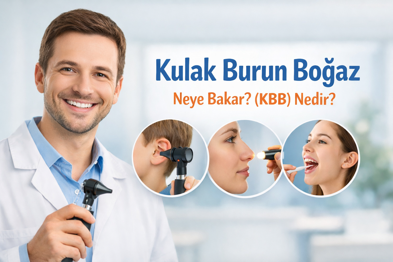 Kulak Burun Boğaz Neye Bakar? (KBB) Nedir?
